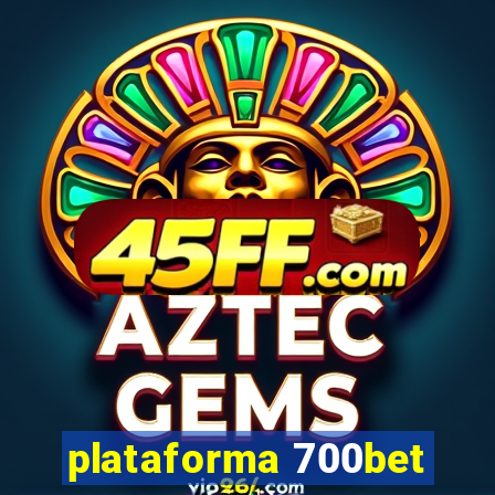 plataforma 700bet